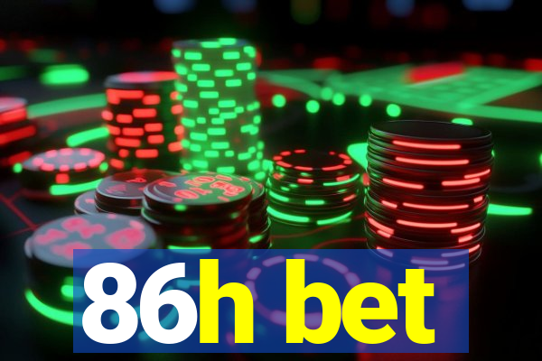 86h bet